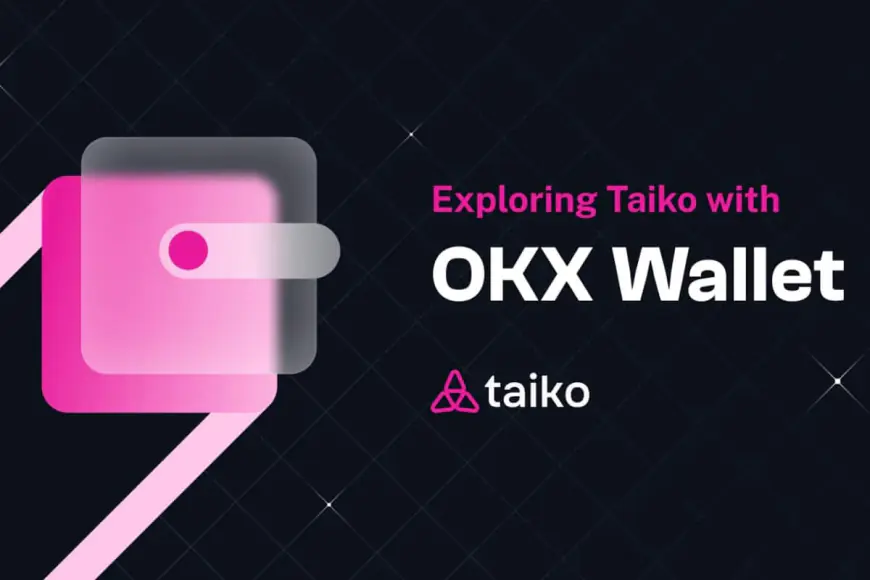 Taiko & OKX Wallet Airdrop