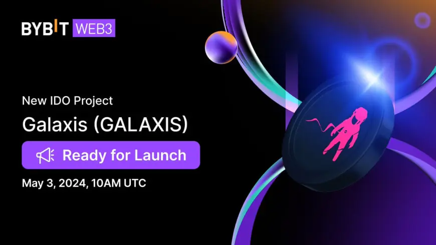 Galaxis IDO to Launch on Bybit Web3 to Build ‘Unstoppable Digital Communities’