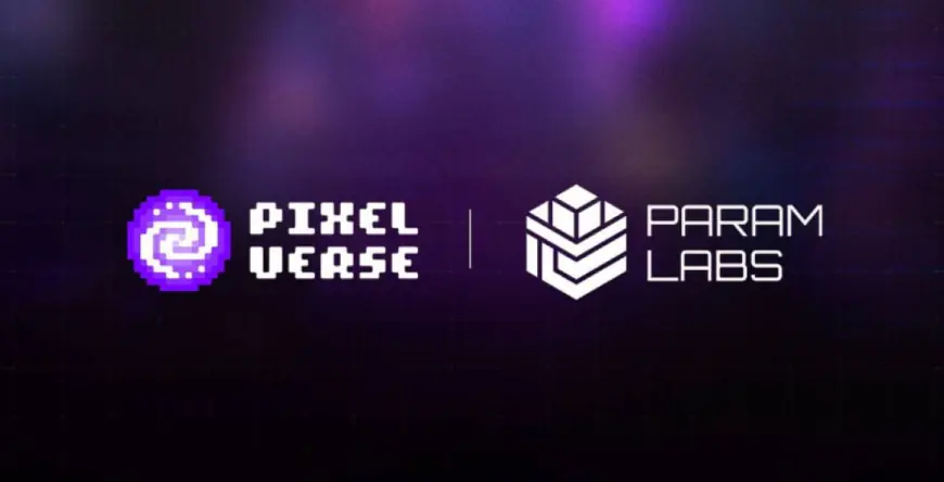 Param Labs and Pixelverse Unite for Enhanced Web3 Gaming Experience