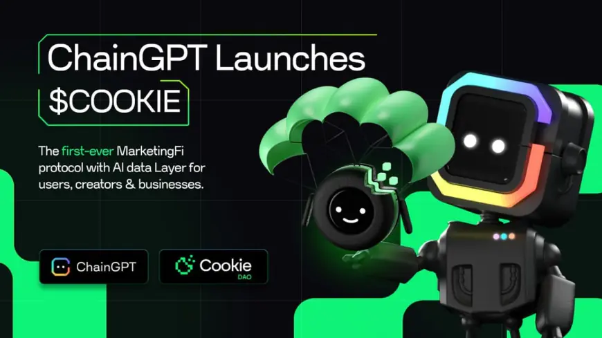 ChainGPT Pad launches $COOKIE to introduce ‘MarketingFi,’ a transparent, decentralized, and user-centric approach to marketing