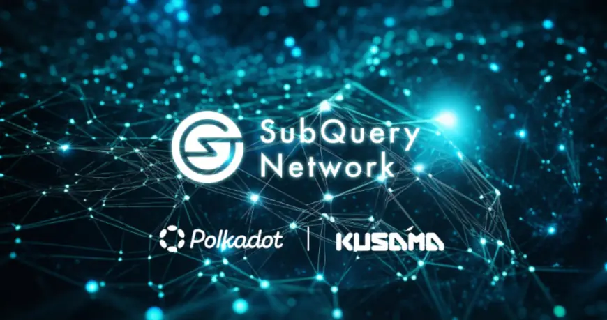 SubQuery Launches First Decentralized RPCs for Polkadot and Kusama Networks