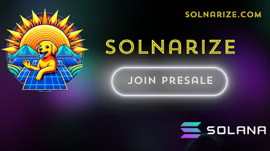 Solnarize’s $SRIZE Presale Draws Massive Interest, Announces Listing of $SRIZE on DEXs after Presale