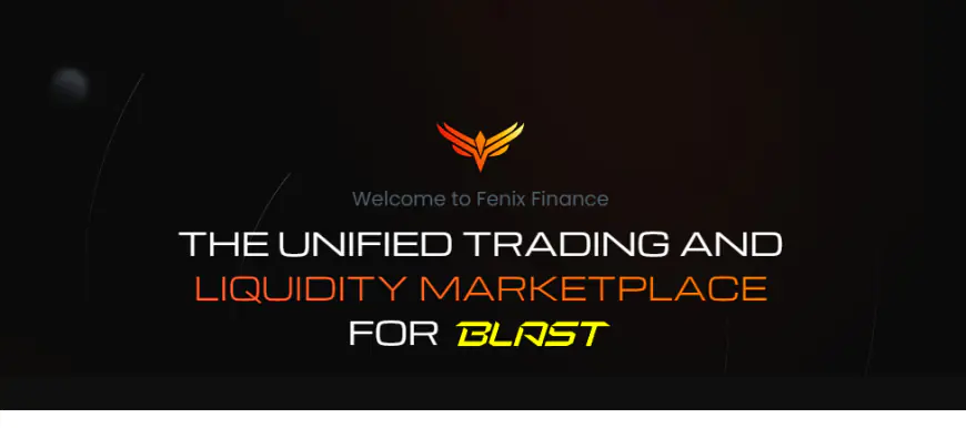 Blast Liquidity Market Fenix Finance Secures $300K In Seed Investment Round Led By Orbs