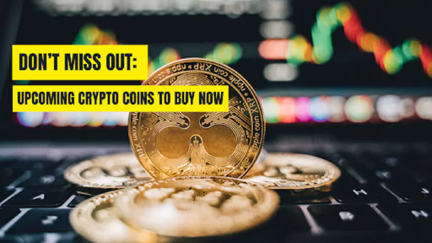 5 Upcoming Crypto Coins to Buy Now: Don’t Miss Out (July Updated List)