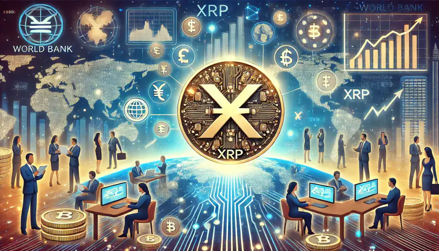 XRP Recognized as the Best Currency for International Transactions by World Bank