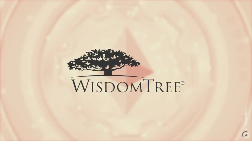 WisdomTree launches Ethereum-based platform to tokenize RWAs