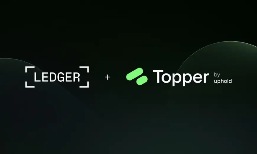 Uphold’s Topper Integrates with Ledger Live to Offer Seamless Fiat-to-Crypto Transactions and Disrupt Conventional Banking