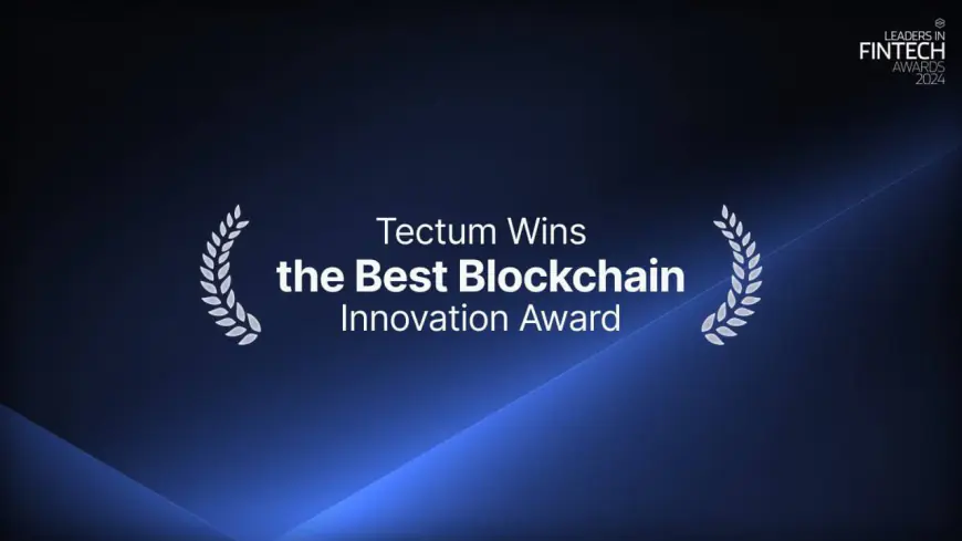 Tectum Bags Best Blockchain Innovation Award at Leaders in Fintech Awards 2024