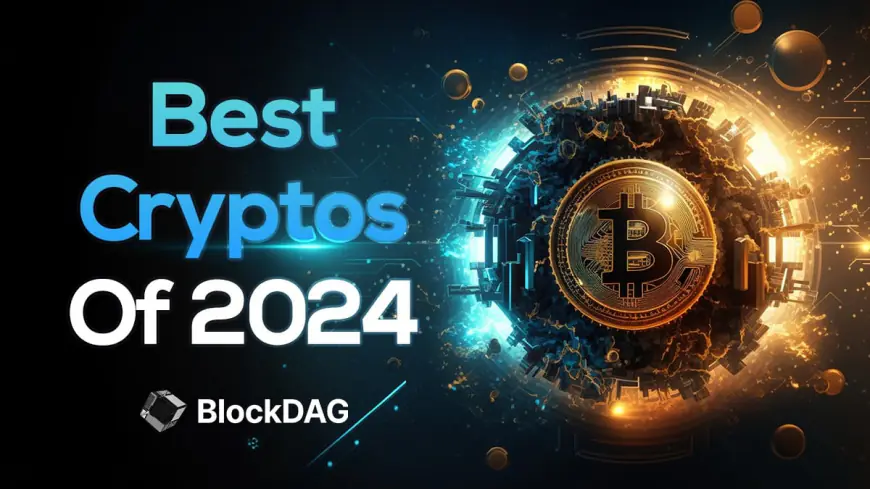 2024’s Hottest Crypto List: BlockDAG, Kaspa, Cardano, and XRP Ready to Explode