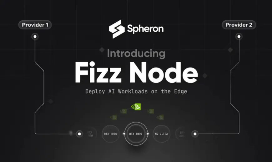 Streamline Your AI Projects with Spheron’s Fizz Nodes: Flexible and Efficient Computational Resources