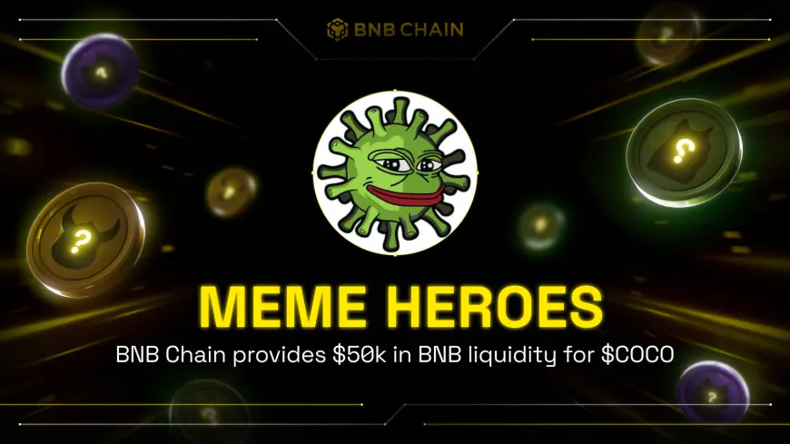 BNB Chain Announces CoCo Coin ($COCO) as Latest Winner of Meme Heroes LP Support Program