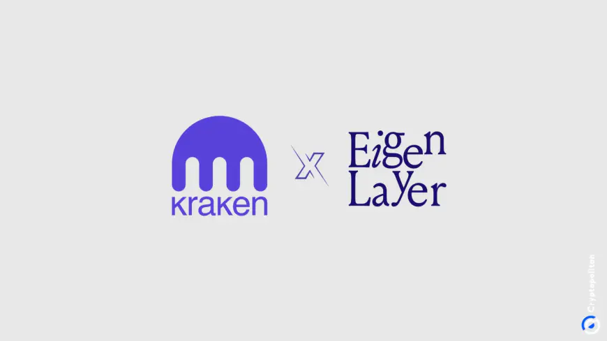 Kraken exchange unveils the EigenLayer restaking protocol for non-U.S. investors to restake ETH