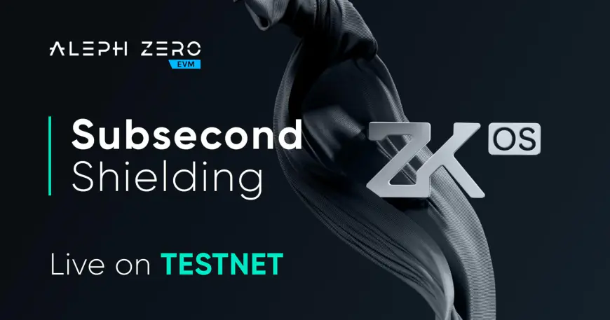 Aleph Zero Launches Subsecond Shielding on Testnet, Delivering Client-Side ZK Privacy for DeFi