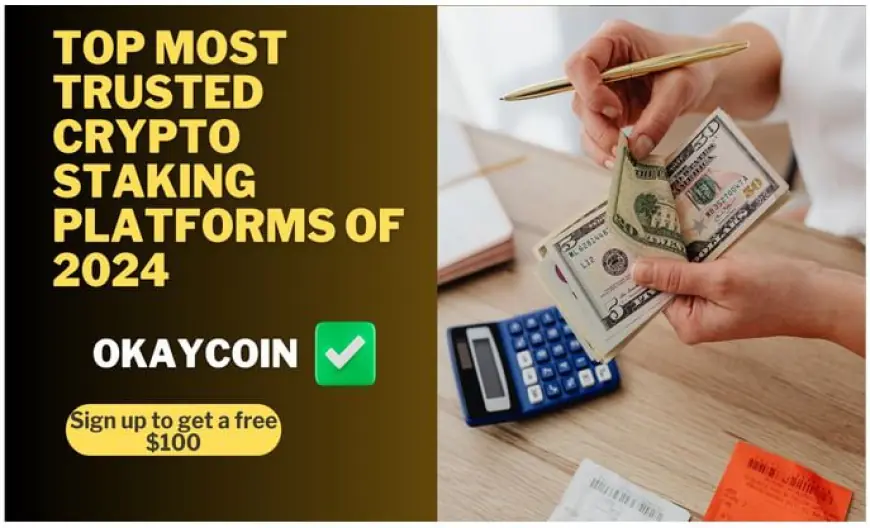 Top Most Trusted Crypto Staking Platforms of 2024