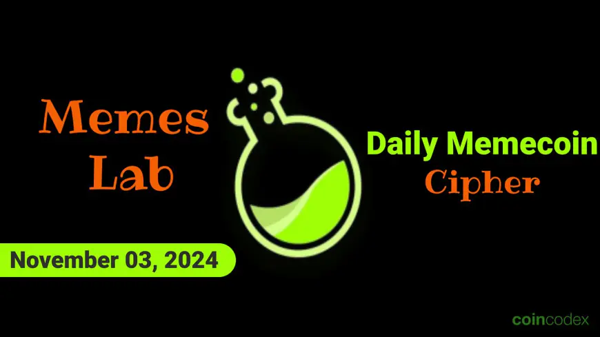 Memes Lab Daily Memecoin Cipher – November 03, 2024