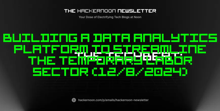 The TechBeat: Building a Data Analytics Platform to Streamline the Temporary Labor Sector (12/8/2024)