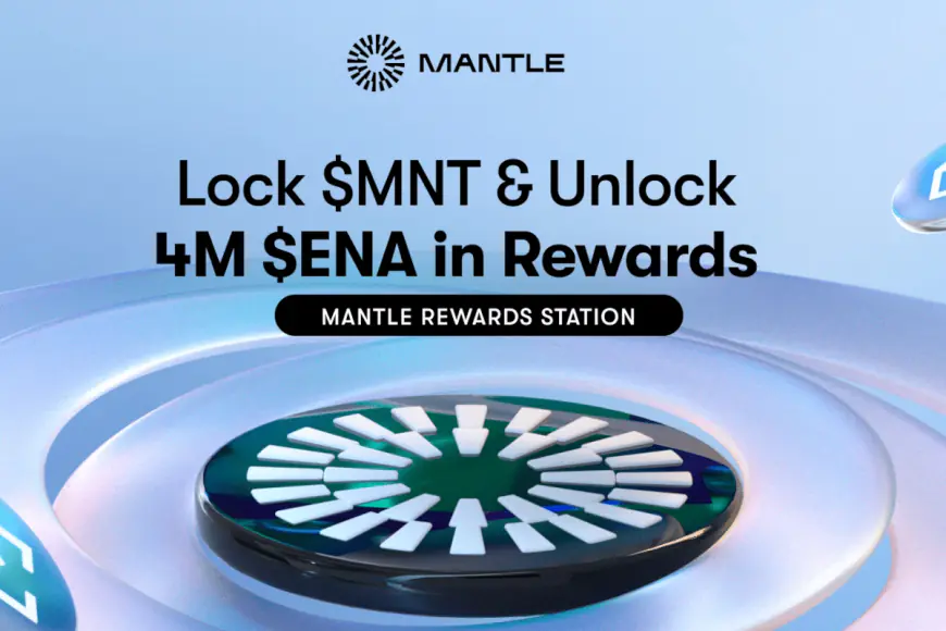 Ethena & Mantle Rewards Station: Stake $MNT, Unlock Rewards!