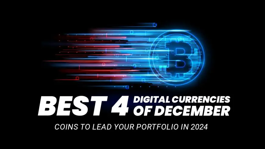 Future-Proof Your Portfolio: 4 Best Coins to Invest in for Long-Term Growth!