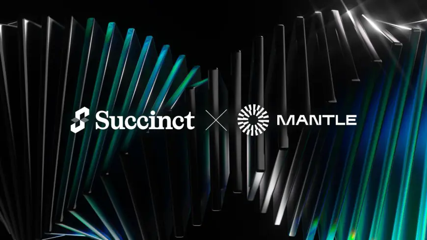 Mantle Network Advances Technical Roadmap As The First ZK Validity Rollup with Succinct’s SP1