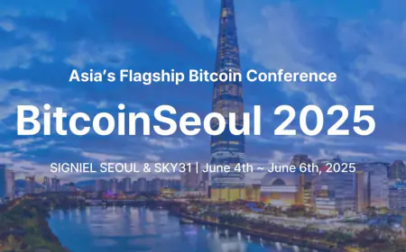 Bitcoin Seoul 2025 to Host Global Industry Leaders for Asia’s Largest Bitcoin-Focused Conference